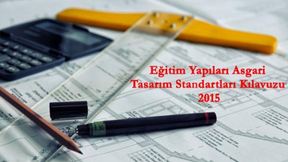 Eğitim Yapıları Asgari Tasarım Standartları Kılavuzu 2015